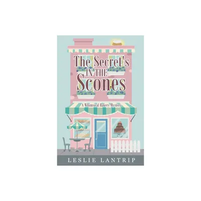 The Secrets in the Scones - by Leslie Lantrip (Paperback)