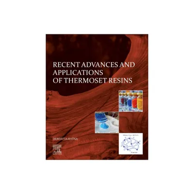 Recent Advances and Applications of Thermoset Resins - 2nd Edition by Debdatta Ratna (Paperback)