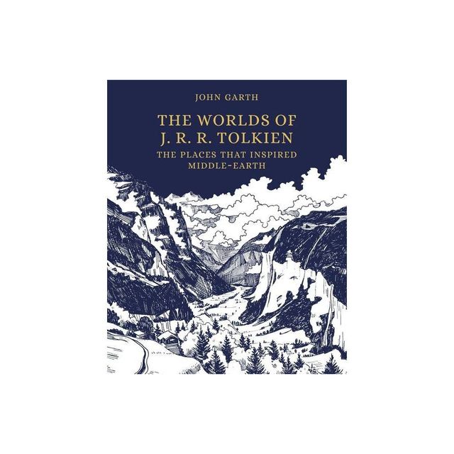 The Worlds of J. R. R. Tolkien - by John Garth (Hardcover)