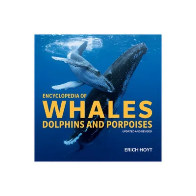 Encyclopedia of Whales, Dolphins and Porpoises - by Erich Hoyt (Paperback)