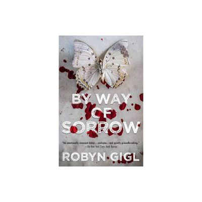 By Way of Sorrow - (An Erin McCabe Legal Thriller) by Robyn Gigl (Paperback)