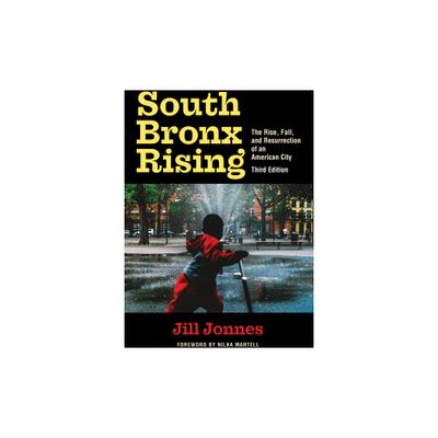 South Bronx Rising - by Jill Jonnes (Paperback)