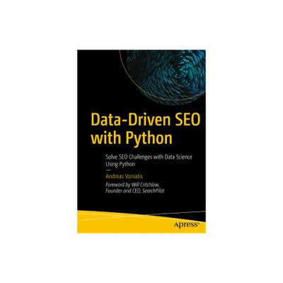 Data-Driven SEO with Python - by Andreas Voniatis (Paperback)