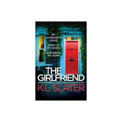 The Girlfriend - by K L Slater (Paperback)