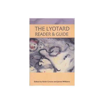 The Lyotard Reader and Guide - by Keith Crome & James Williams (Paperback)