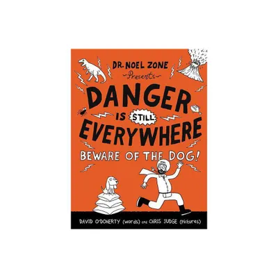 Danger Is Still Everywhere - (Danger Is Everywhere) by David ODoherty (Paperback)