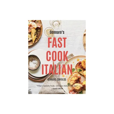 Gennaros Fast Cook Italian - (Gennaros Italian Cooking) by Gennaro Contaldo (Hardcover)