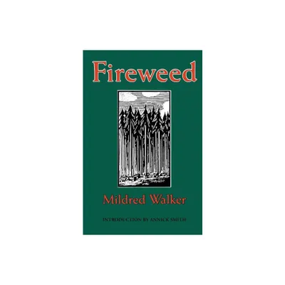 Fireweed - by Mildred Walker (Paperback)