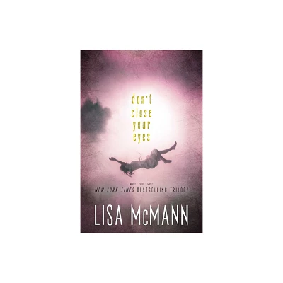 Dont Close Your Eyes - (Wake) by Lisa McMann (Paperback)