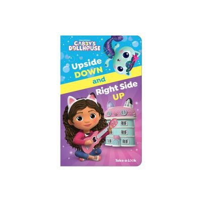 DreamWorks Gabbys Dollhouse: Upside Down and Right Side Up Take-A-Look Book - by Pi Kids (Board Book)