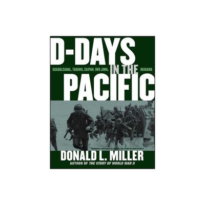 D-Days in the Pacific - by Donald L Miller (Paperback)