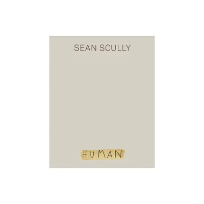 Sean Scully: Human - (Hardcover)