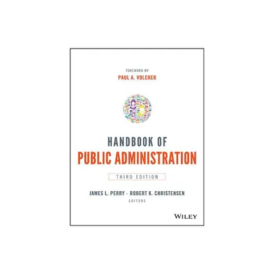 Handbook of Public Administration - 3rd Edition by James L Perry & Robert K Christensen (Paperback)