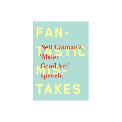 Make Good Art - by Neil Gaiman (Hardcover)