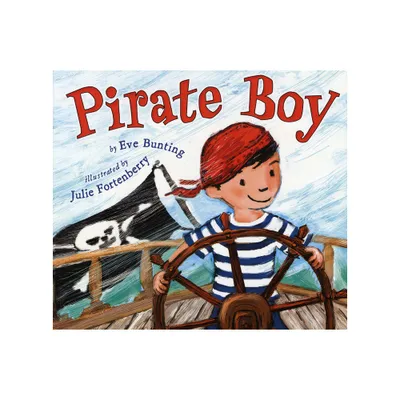 Pirate Boy - by Eve Bunting (Paperback)