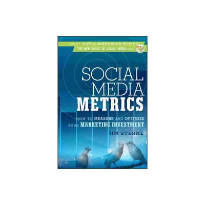 Social Media Metrics - (New Rules Social Media) by Jim Sterne (Hardcover)