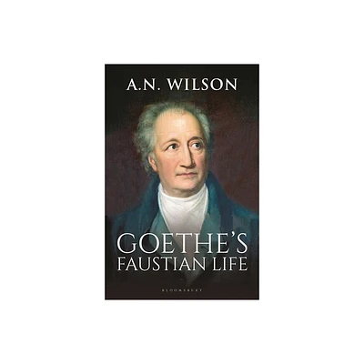 Goethe - by A N Wilson (Hardcover)