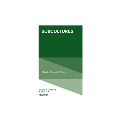 Subcultures - (Studies in Symbolic Interaction) by Christopher T Conner (Hardcover)