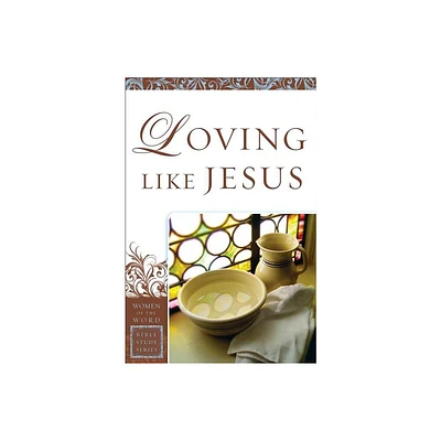 Loving Like Jesus - (Women of the Word Bible Study) by Sharon a Steele (Paperback)