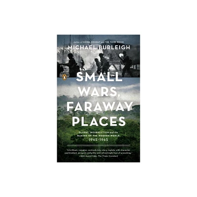 Small Wars, Faraway Places - by Michael Burleigh (Paperback)