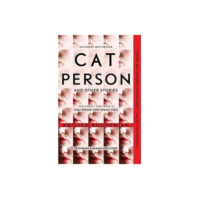 Cat Person and Other Stories - by Kristen Roupenian (Paperback)