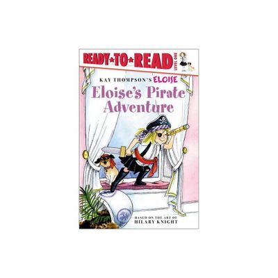 Eloises Pirate Adventure - by Lisa McClatchy (Paperback)