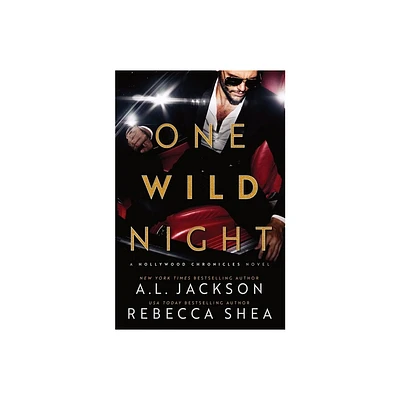 One Wild Night - (Hollywood Chronicles) by A L Jackson & Rebecca Shea (Paperback)