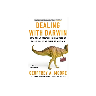 Dealing with Darwin - by Geoffrey A Moore (Paperback)