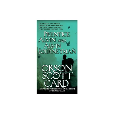 Prentice Alvin and Alvin Journeyman - (Alvin Maker) by Orson Scott Card (Paperback)