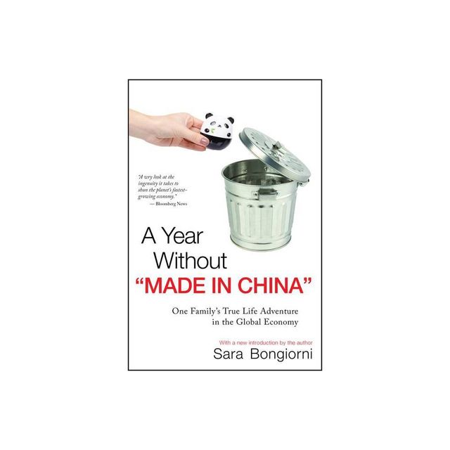 A Year Without Made in China - by Sara Bongiorni (Paperback)