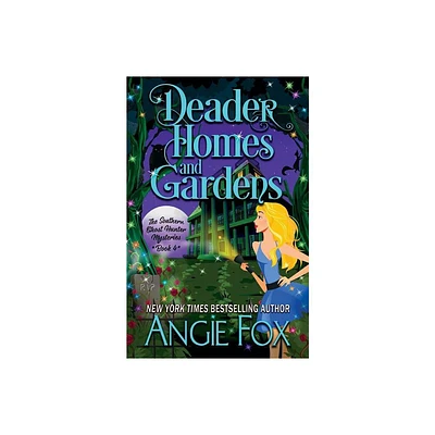 Deader Homes and Gardens - (Southern Ghost Hunter) by Angie Fox (Paperback)