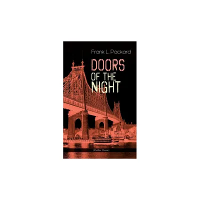 Doors of the Night (Thriller Classic) - by Frank L Packard (Paperback)