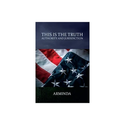 This Is The Truth - by Arminda (Paperback)