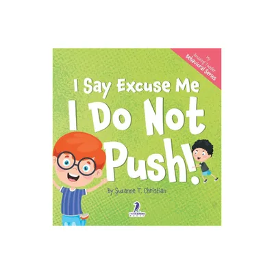 I Say Excuse Me. I Do Not Push