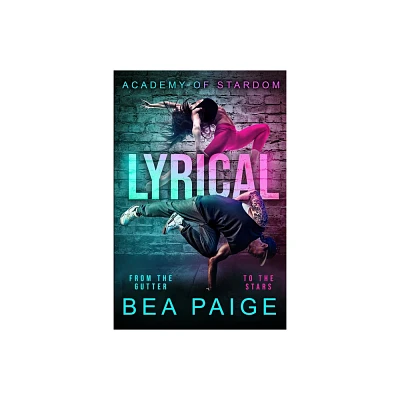 Lyrical - by Bea Paige (Paperback)