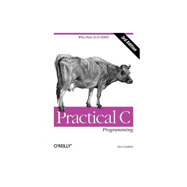 Practical C Programming - 3rd Edition by Steve Oualline (Paperback)