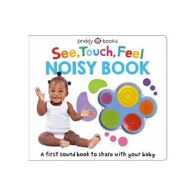 See, Touch, Feel: Noisy Book - by Roger Priddy (Board Book)