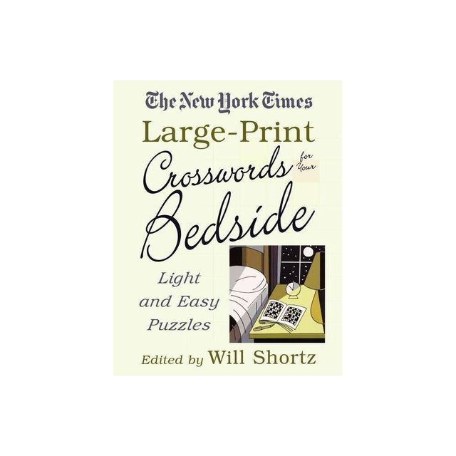 The New York Times Large-Print Crosswords for Your Bedside - by Will Shortz (Paperback)