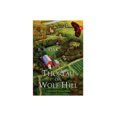 Thoreau on Wolf Hill - (Henry David Thoreau Mystery) by B B Oak (Paperback)