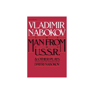 Man from the USSR & Other Plays - by Vladimir Nabokov (Paperback)