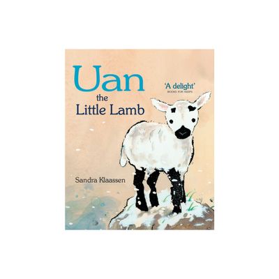 Uan the Little Lamb - by Sandra Klaassen (Paperback)