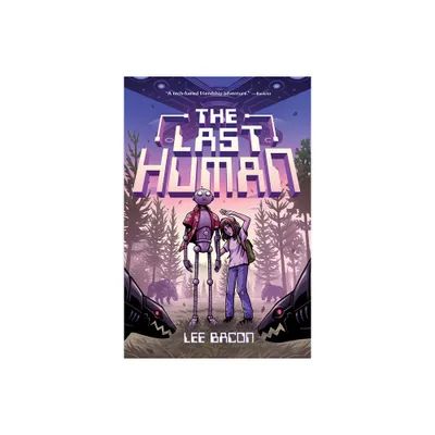 The Last Human - by Lee Bacon (Paperback)