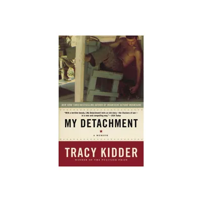 My Detachment - by Tracy Kidder (Paperback)