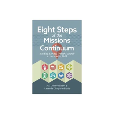 Eight Steps of the Missions Continuum - by Hal Cunnyngham & Amanda Dimperio Davis (Paperback)