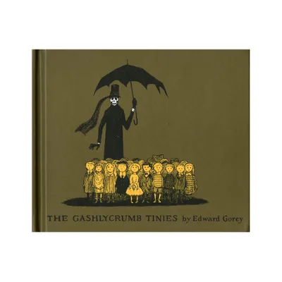 The Gashlycrumb Tinies - by Edward Gorey (Hardcover)