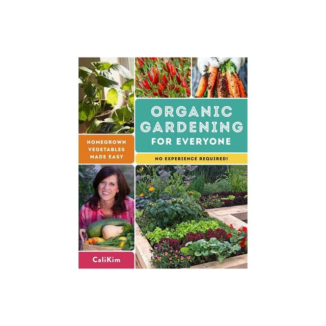 Organic Gardening for Everyone - by Calikim (Paperback)