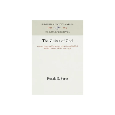 The Guitar of God - (Anniversary Collection) by Ronald E Surtz (Hardcover)