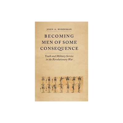 Becoming Men of Some Consequence - (Jeffersonian America) by John A Ruddiman (Paperback)