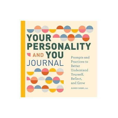 Your Personality and You Journal - by Agnes Ward (Paperback)