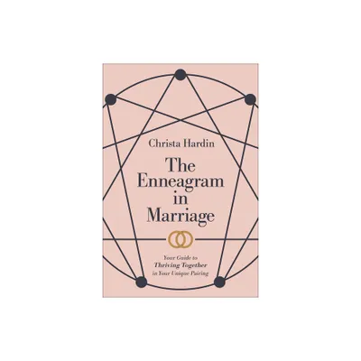 The Enneagram in Marriage - by Christa Hardin (Paperback)